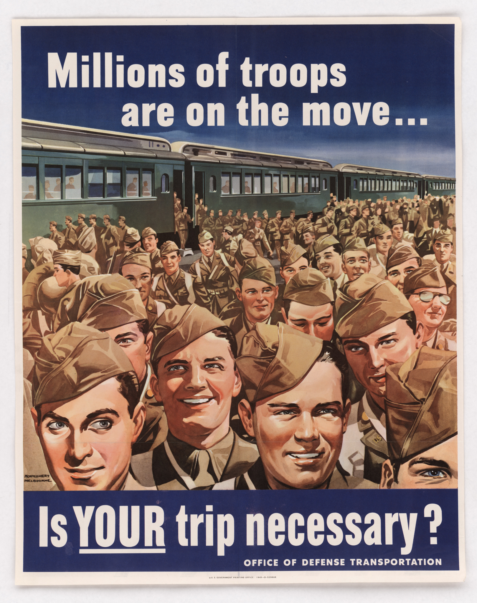 WWII poster, Is Your Trip Necessary? Millions of Troops are on the Move. National Archives photo no. 44-PA-1358